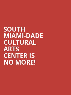 South Miami-Dade Cultural Arts Center is no more